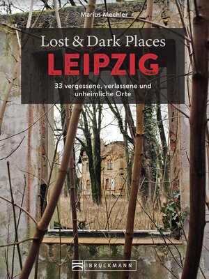 cover image of Lost & Dark Places Leipzig